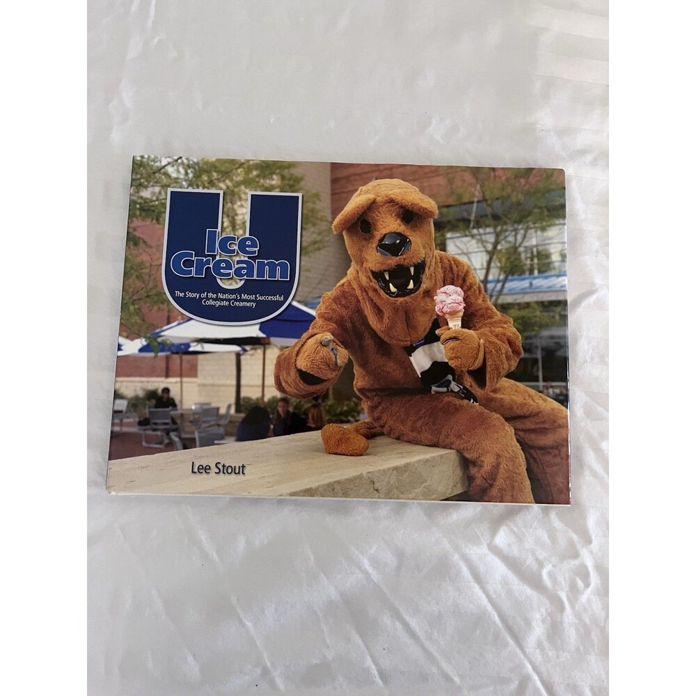 Ice Cream U Penn State Berkey Creamery Lee Stout 2009 Hardcover Illustrated Book